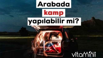 arabada kamp yapilabilir mi 8 onemli uyari 1