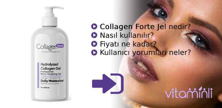 Collagen Forte Jel kullananlar yorumları, nedir? Kullanıcı yorumları
